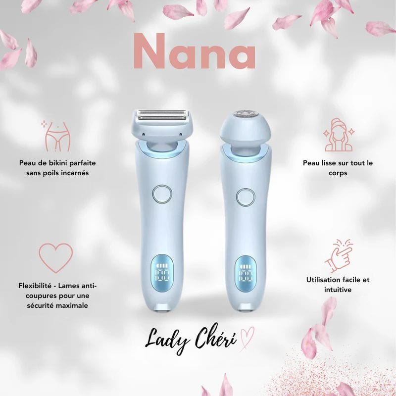 Nana - Ton premier nanorasoir